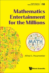 Mathematics Entertainment For The Millions -  Posamentier Alfred S Posamentier