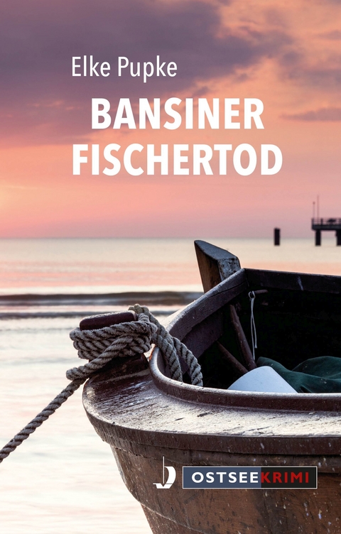 Bansiner Fischertod - Elke Pupke