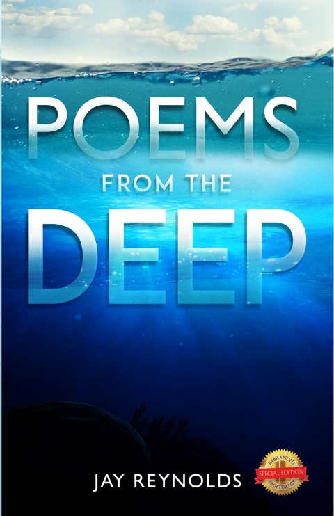 Poems from the Deep -  Jay Reynolds