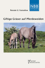 Giftige Gräser auf Pferdeweiden - Renate U Vanselow