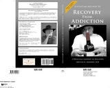 A Spiritual Pathway to Recovery from Addiction, A Physician's Journey of Discovery - M.D. Linville M. Meadows