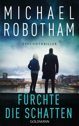 Fürchte die Schatten - Michael Robotham