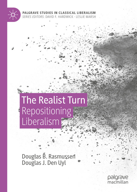 The Realist Turn -  Douglas B. Rasmussen,  Douglas J. Den Uyl
