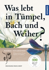Was lebt in Tümpel, Bach und Weiher - Wolfgang Engelhardt, Peter Martin, Klaus Rehfeld