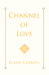 Channel of Love - Susan Carroll