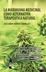 La marihuana medicinal como alternativa terapéutica natural -  Jose Aymer Moreno Rodriguez