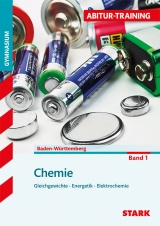 Abitur-Training - Chemie 1 Baden-Württemberg - Karl Kanz, Helmut Moll