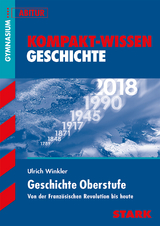 Kompakt-Wissen Gymnasium - Geschichte Oberstufe - Ulrich Winkler