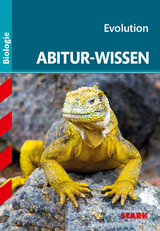 STARK Abitur-Wissen - Biologie - Evolution - Dr. Henning Kunze