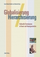 Globalisierung /Hierarchisierung: Kulturelle Dominanzen in Kunst und Kunstgeschichte: Kulturelle Dominanzen in Kunst und Kunstgeschichte. (z. Tl. in engl. Sprache)
