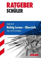 Ratgeber / Richtig lernen - Oberstufe - Sibylle Kroll