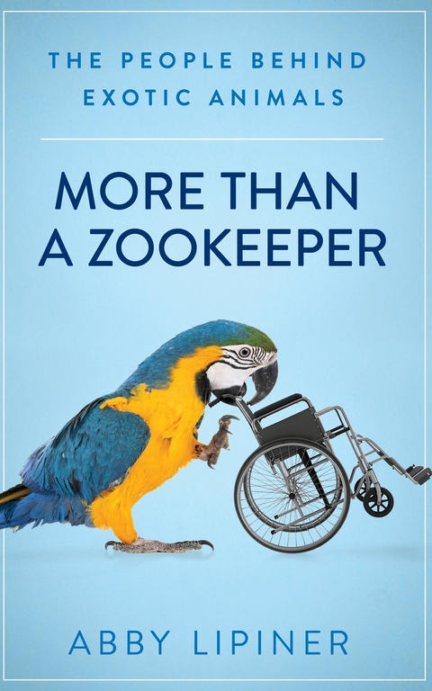 More Than a Zookeeper - Abby Lipiner