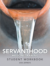 Servanthood Missions Training - Don Jeffreys