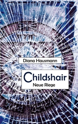 Childshair - Neue Riege - Diana Hausmann