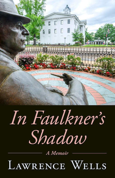 In Faulkner's Shadow -  Lawrence Wells