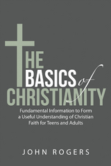 Basics of Christianity -  John Rogers