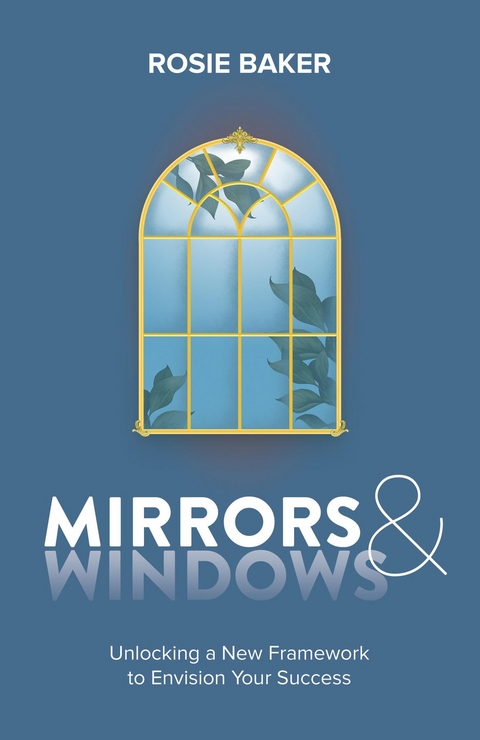 Mirrors & Windows -  Rosie Baker