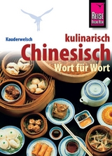 Reise Know-How Sprachführer Chinesisch kulinarisch - Katharina Sommer, Francoise Hauser