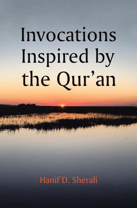 Invocations Inspired by the Qur'an - Hanif D. Sherali