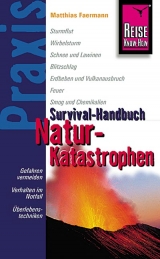 Reise Know-How Praxis: Survival-Handbuch Naturkatastophen - Matthias Faermann