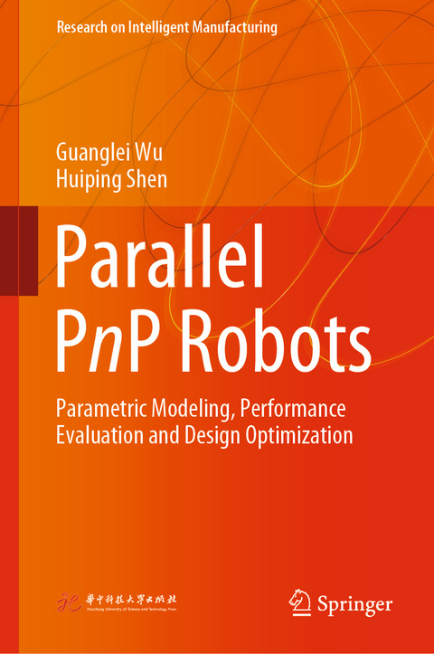 Parallel PnP Robots -  Huiping Shen,  Guanglei Wu