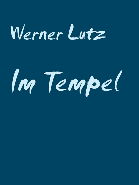 Im Tempel - Werner Lutz
