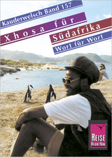 Reise Know-How Sprachführer Xhosa für Südafrika - Wort für Wort - Heidi Schirrmacher, Lawrence Sello-Sihlabeni