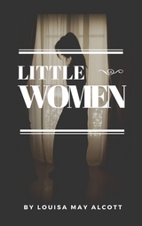 Little Women - Louisa May Alcott