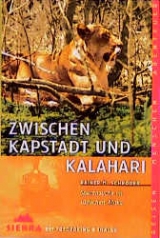 Zwischen Kapstadt und Kalahari - Rainer M Schröder