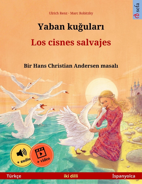 Yaban kuğuları – Los cisnes salvajes (Türkçe – İspanyolca) - Ulrich Renz