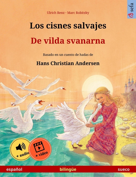 Los cisnes salvajes – De vilda svanarna (español – sueco) - Ulrich Renz