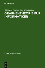 Graphentheorie für Informatiker - Willibald Dörfler, Jörg Mühlbacher