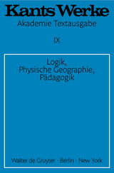 Immanuel Kant: Werke / Logik. Physische Geographie. Pädagogik - Immanuel Kant