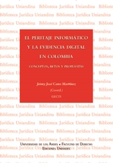 El peritaje informático y la evidencia digital en Colombia. Conceptos, retos y propuestas - Jeimy José Cano Martínez