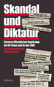 Skandal und Diktatur. Öffentliche Empörung im NS-Staat und in der DDR