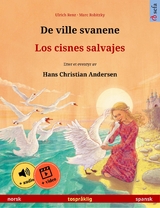 De ville svanene – Los cisnes salvajes (norsk – spansk) - Ulrich Renz