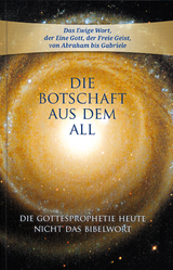 Die Botschaft aus dem All - Band 1 -  Gabriele