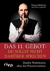 Das 11. Gebot: Du sollst nicht darüber sprechen - Daniel Bühling