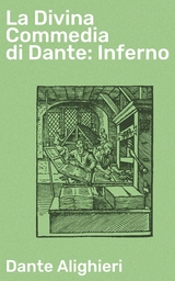 La Divina Commedia di Dante: Inferno -  Dante Alighieri