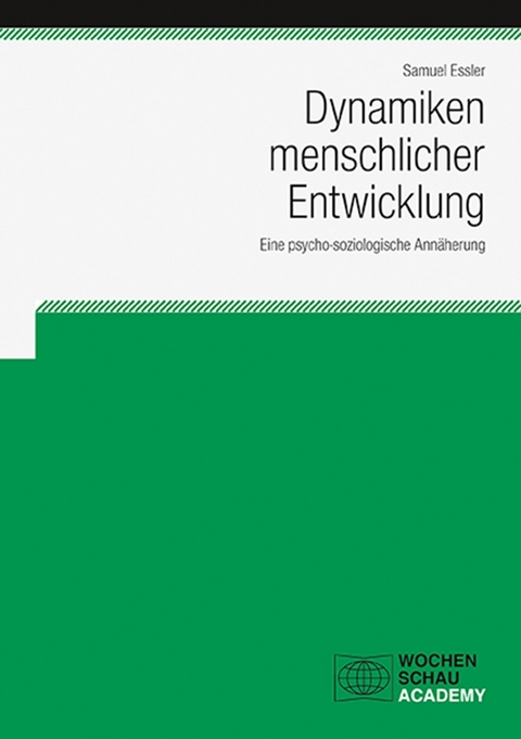 Dynamiken menschlicher Entwicklung - Samuel Essler