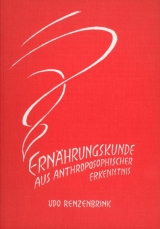 Ernährungskunde aus anthroposophischer Erkenntnis - Udo Renzenbrink