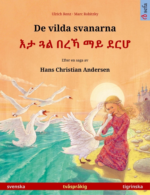 De vilda svanarna – እታ ጓል በረኻ ማይ ደርሆ (svenska – tigrinska) - Ulrich Renz