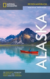 NATIONAL GEOGRAPHIC Reisehandbuch Alaska - Ole Helmhausen