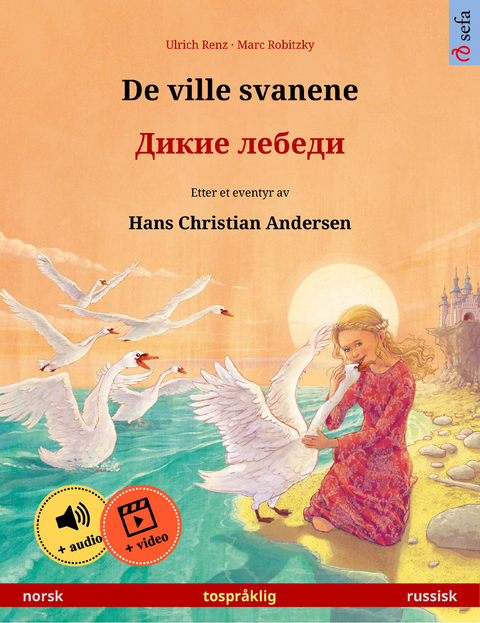 De ville svanene – Дикие лебеди (norsk – russisk) - Ulrich Renz