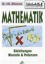 Mathematik 8.-10. Klasse, Gleichungen, Wurzeln & Potenzen - Egert, Andreas; Huber, Jürgen K.