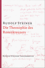 Die Theosophie des Rosenkreuzers - Rudolf Steiner