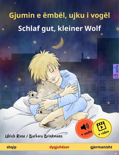 Gjumin e ëmbël, ujku i vogël – Schlaf gut, kleiner Wolf (shqip – gjermanisht) - Ulrich Renz