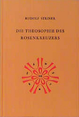 Die Theosophie des Rosenkreuzers - Rudolf Steiner