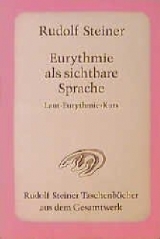 Eurythmie als sichtbare Sprache - Rudolf Steiner