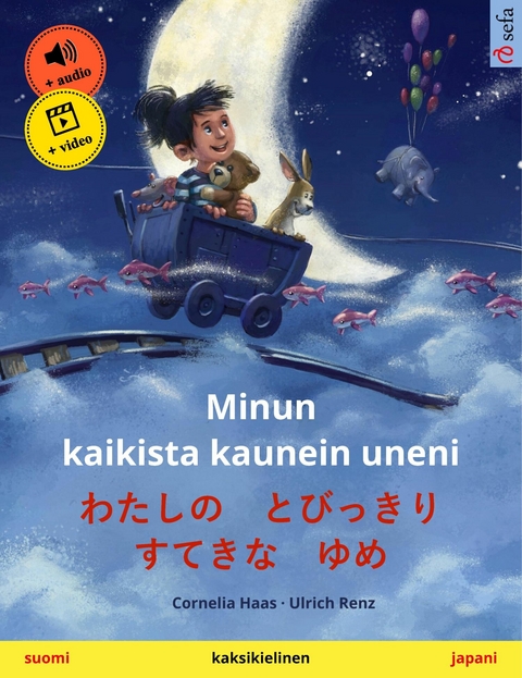 Minun kaikista kaunein uneni – わたしの　とびっきり　すてきな　ゆめ (suomi – japani) - Cornelia Haas